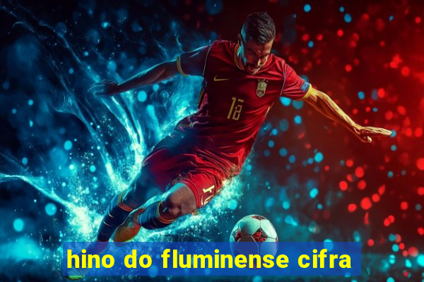 hino do fluminense cifra